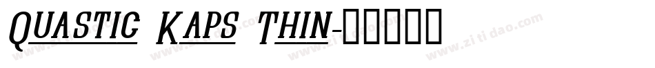 Quastic Kaps Thin字体转换